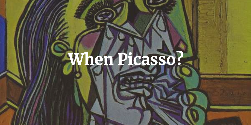 when picasso